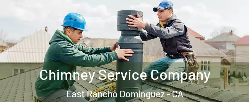  Chimney Service Company East Rancho Dominguez - CA