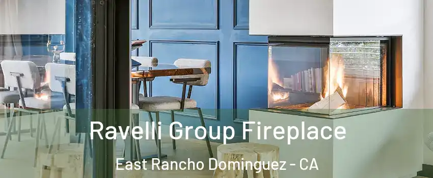  Ravelli Group Fireplace East Rancho Dominguez - CA